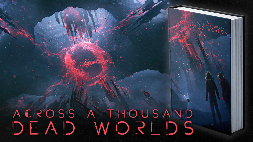 Across a Thousand Dead Worlds